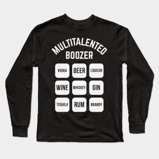 Multitalented Boozer (Drinking Alcohol / White) Long Sleeve T-Shirt